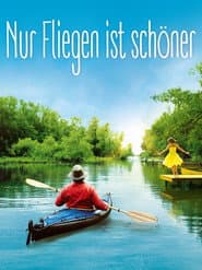 Nur Fliegen ist schöner