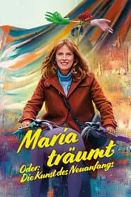 Maria träumt - Oder: Die Kunst des Neuanfangs