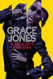 Grace Jones: Bloodlight and Bami - Das Leben einer Ikone