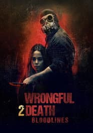 Wrongful Death 2: Bloodlines