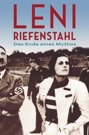Leni Riefenstahl – Das Ende eines Mythos
