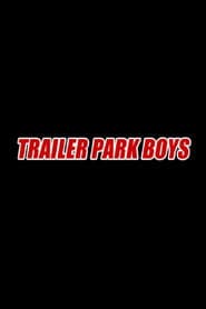 Trailer Park Boys