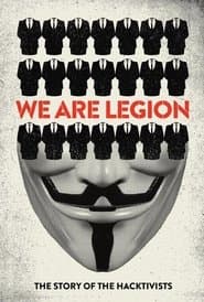 We Are Legion - Die Geschichte der Anonymous-Hacker