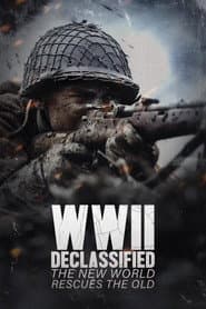WWII Declassified: The New World Rescues the Old