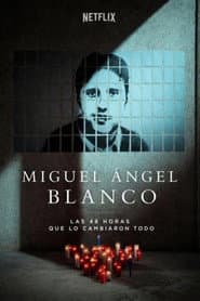 Miguel Ángel Blanco: Las 48 horas que lo cambiaron todo