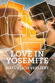 Love in Yosemite - Natürlich verliebt