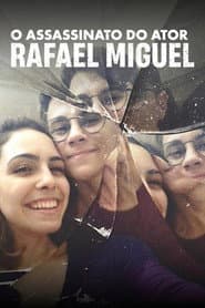 O Assassinato do Ator Rafael Miguel