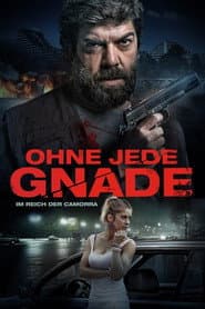 Ohne jede Gnade - Im Reich der Camorra