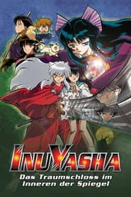 InuYasha - Der Film 2:  Das Traumschloss im Inneren der Spiegel