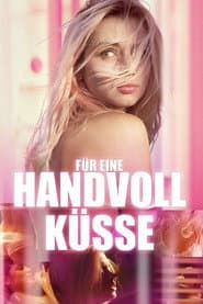 Für eine Handvoll Küsse