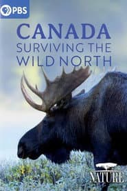 Canada: Surviving the Wild North