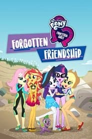 My Little Pony: Equestria Girls - Eine unvergessliche Freundschaft