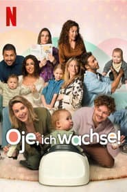 Oje, ich wachse!
