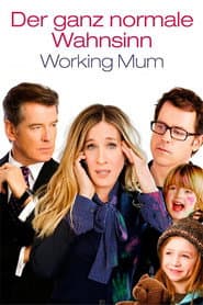Der ganz normale Wahnsinn - Working Mum