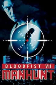 Bloodfist VII - Manhunt