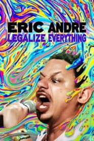 Eric Andre: Legalize Everything