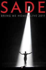 Sade: Bring Me Home - Live