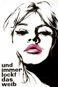 ...und immer lockt das Weib