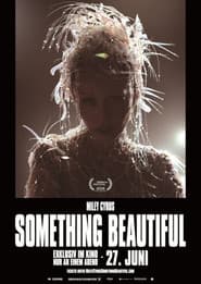 Miley Cyrus: Something Beautiful