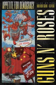 Guns N' Roses: Appetite for Democracy – Live at the Hard Rock Casino, Las Vegas