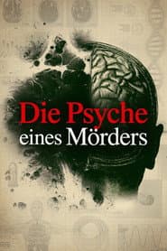 Die Psyche eines Mörders