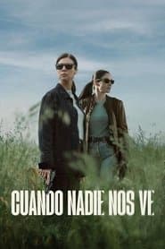 Cuando nadie nos ve