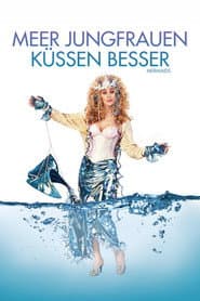 Meerjungfrauen küssen besser