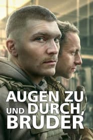 Augen zu und durch, Bruder