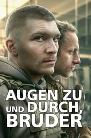 Augen zu und durch, Bruder