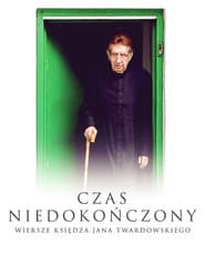 Czas niedokończony. Wiersze księdza Jana Twardowskiego