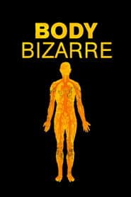 Body Bizarre - Unglaubliche Schicksale