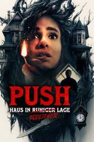 Push - Haus in tödlicher Lage