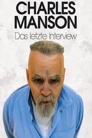 Charles Manson: Das letzte Interview