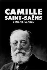 Saint-Saëns, l'insaisissable
