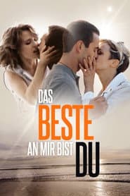 Das Beste an mir bist du