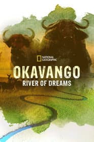 Okawango: Fluss der Träume