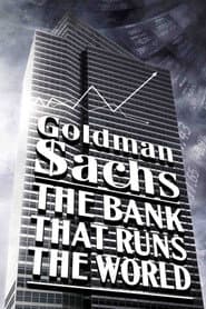 Goldman Sachs: Eine Bank lenkt die Welt