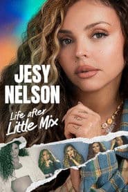 Jesy Nelson: Life After Little Mix