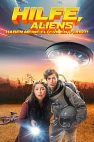 Hilfe, Aliens haben meine Eltern entführt!