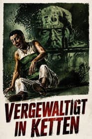 Vergewaltigt in Ketten