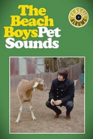 Classic Albums: The Beach Boys - Pet Sounds