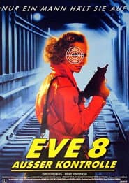 Eve 8 - Außer Kontrolle