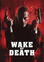 Wake of Death - Rache ist alles was ihm blieb