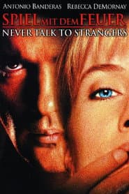 Never Talk To Strangers - Spiel mit dem Feuer