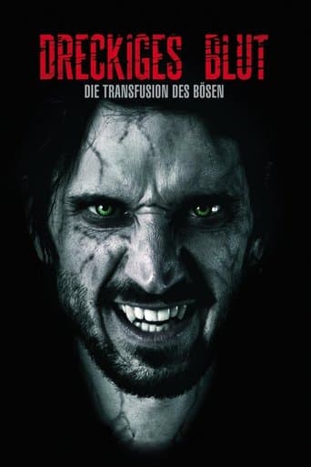 Dreckiges Blut - Die Transfusion des Bösen