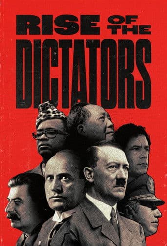The Rise of the Dictators