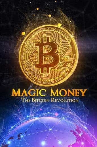 Magic Money: Die Bitcoin Revolution