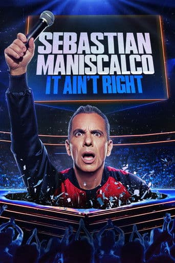 Sebastian Maniscalco: It Ain't Right