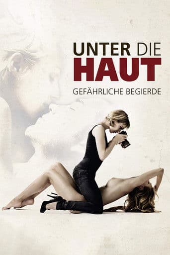 Unter die Haut - Gefährliche Begierde