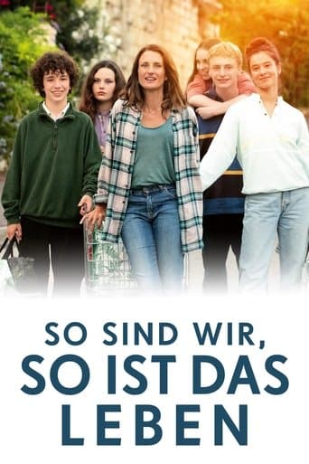 So sind wir, so ist das Leben